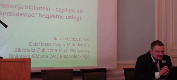 Konferencja "Polskie Biblioteki Publiczne: Promocja!" Marcin Leszczyński